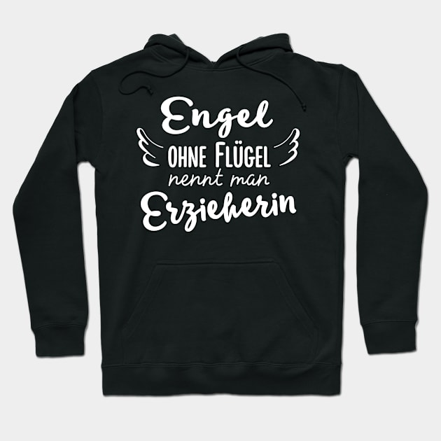 Engel ohne Flügel nennt man Erzieherin Hoodie by BetterManufaktur